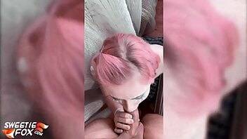 Sweetie Fox 093 - Pink Haired Girl Deep Sucking Big Cock xxx video on leakfanatic.com